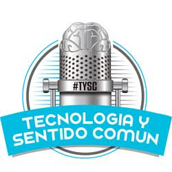Programa de Radio Tecnología y Sentido Común #TYSC