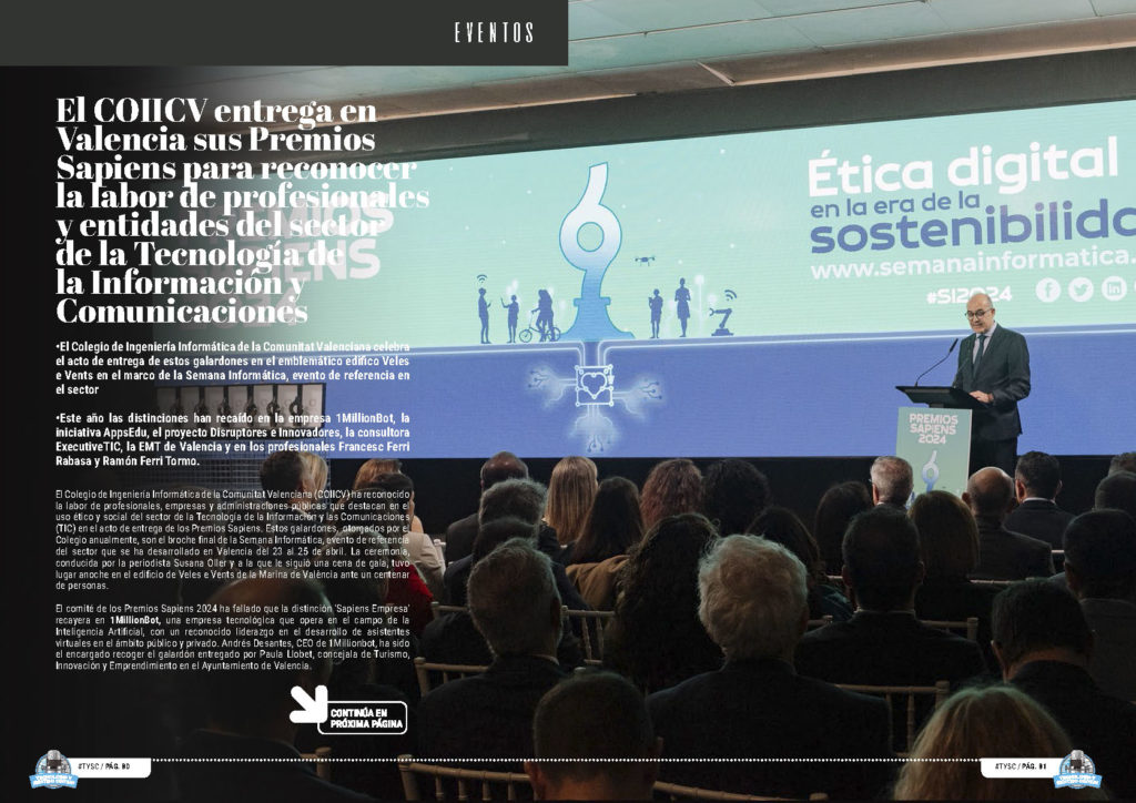 "El COIICV entrega en Valencia sus Premios Sapiens para reconocer la labor de profesionales y entidades del sector de la Tecnología de la Información y Comunicaciones" artículo de Javier Peris en la seccion "Eventos" de la edición de Mayo de 2024 de la Revista Tecnología y Sentido Común TYSC a Revista Líder de Audiencia de la Alta Dirección y los Profesionales en Gestión de Proyectos, Servicios, Procesos, Riesgos y por supuesto Gobierno de Tecnologías de la Información