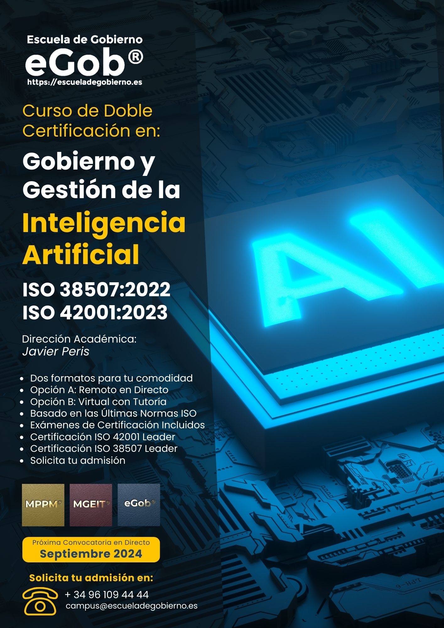 Curso de Doble Certificación en Gobierno y Gestión de la Inteligencia Artificial basado en las Normas ISO 38507 e ISO 42001en la Escuela de Gobierno eGob impartido por Javier Peris