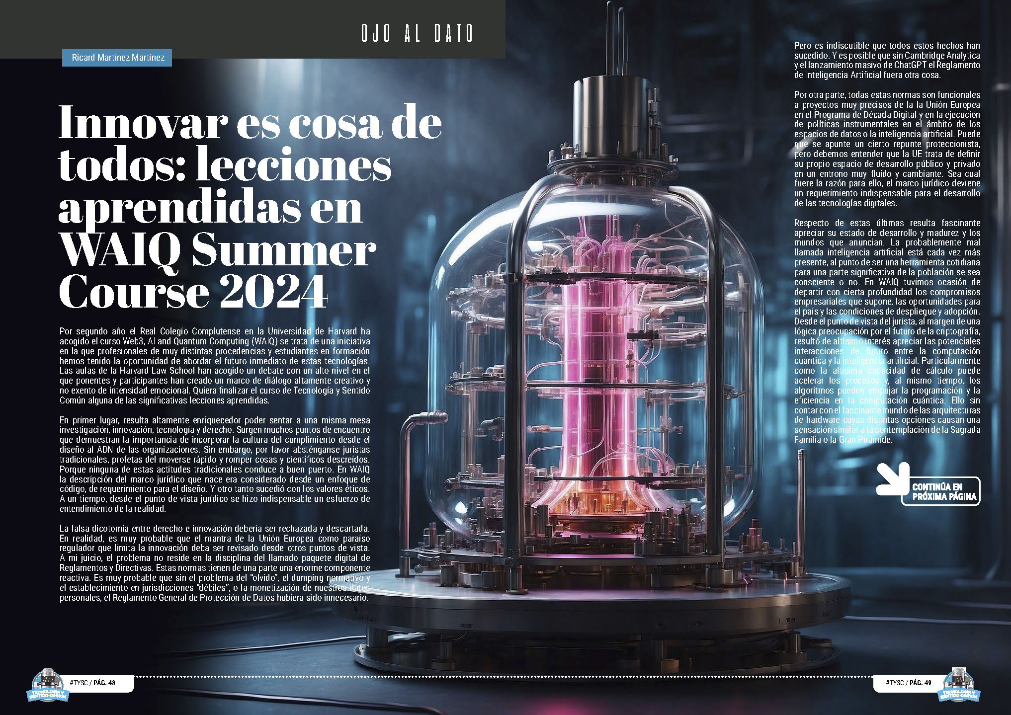 "Innovar es cosa de todos: lecciones aprendidas en WAIQ Summer Course 2024" artículo de Ricard Martínez Martínez en la sección "Ojo Al Dato" de la edición de Julio de 2024 de la Revista Tecnología y Sentido Común TYSC a Revista Líder de Audiencia de la Alta Dirección y los Profesionales en Gestión de Proyectos, Servicios, Procesos, Riesgos y por supuesto Gobierno de Tecnologías de la Información