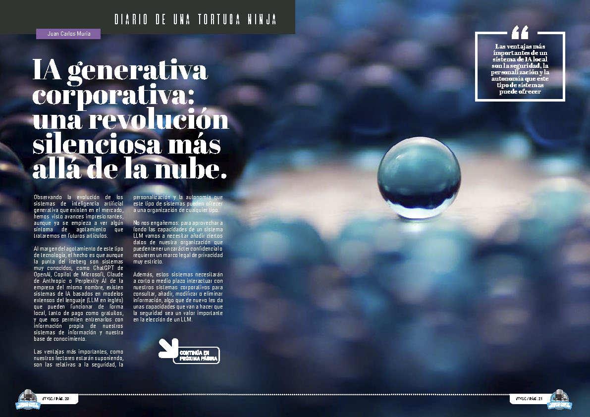 "IA generativa corporativa: una revolución silenciosa más allá de la nube." artículo de Juan Carlos Muria en la sección "Diario de una Tortuga Ninja" de la edición de Diciembre de 2024 de la Revista Tecnología y Sentido Común TYSC a Revista Líder de Audiencia de la Alta Dirección y los Profesionales en Gestión de Proyectos, Servicios, Procesos, Riesgos y por supuesto Gobierno de Tecnologías de la Información