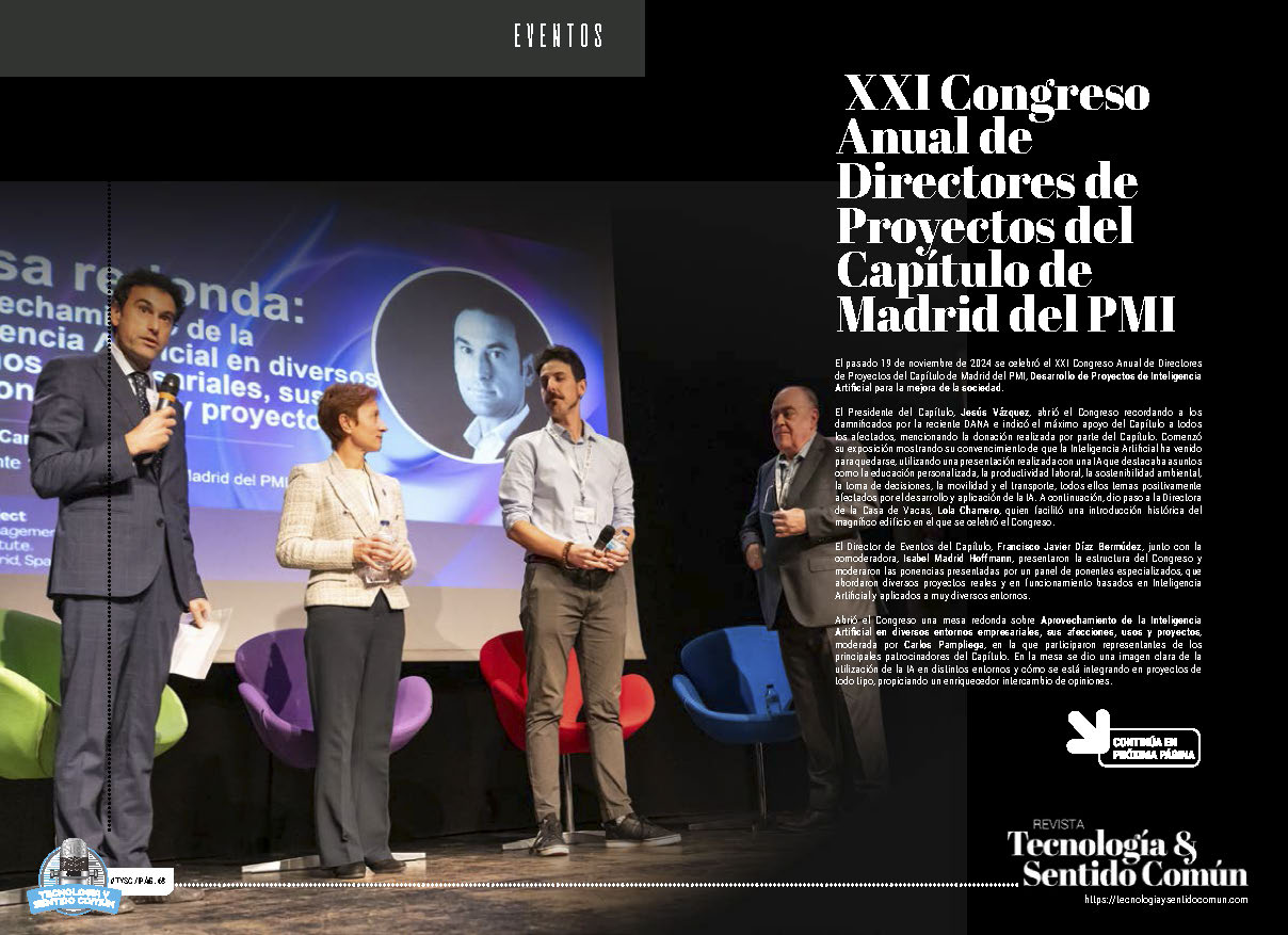 " XXI Congreso Anual de Directores de Proyectos del Capítulo de Madrid del PMI" en la sección "Eventos" de la edición de Diciembre de 2024 de la Revista Tecnología y Sentido Común TYSC a Revista Líder de Audiencia de la Alta Dirección y los Profesionales en Gestión de Proyectos, Servicios, Procesos, Riesgos y por supuesto Gobierno de Tecnologías de la Información