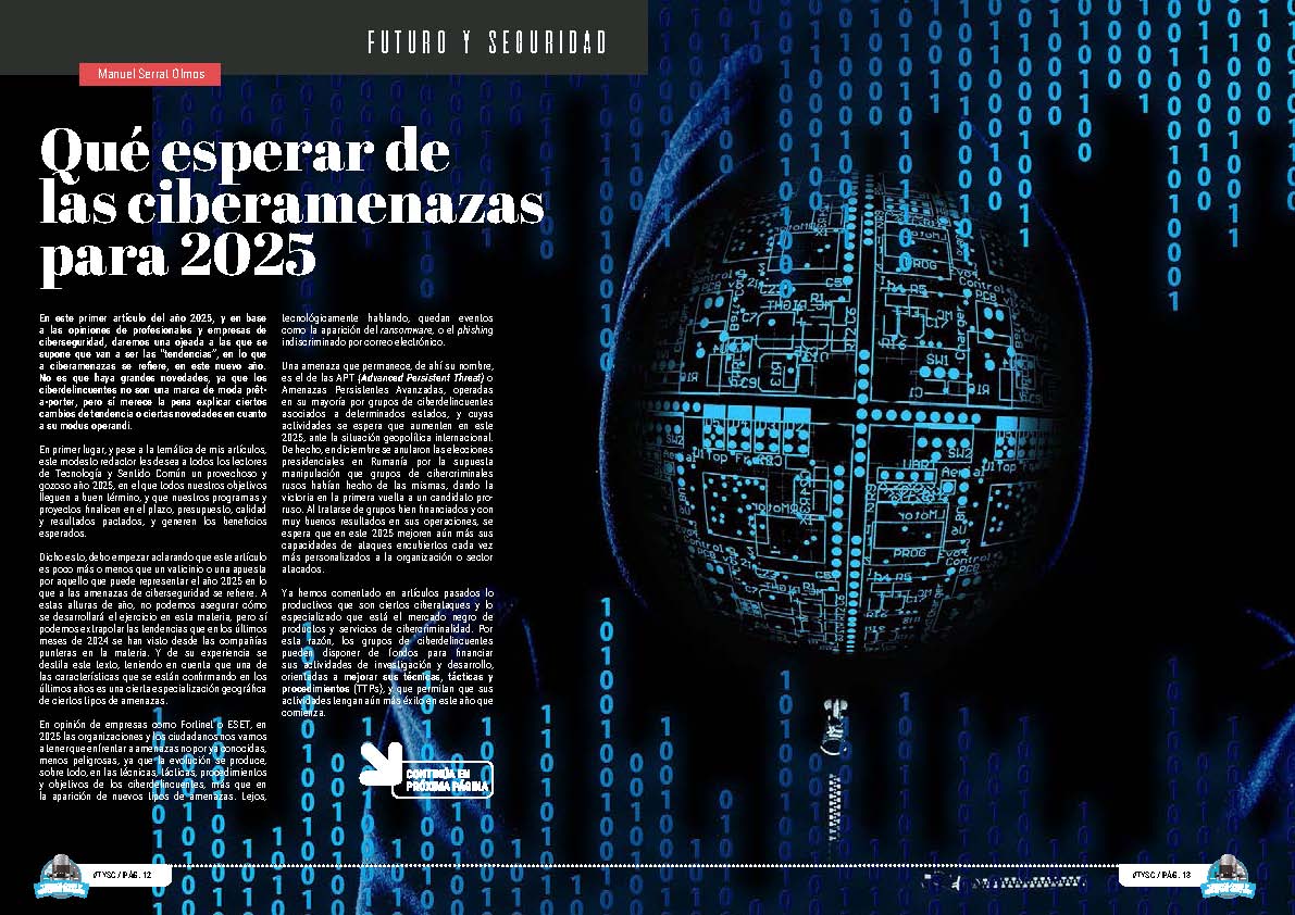 "Qué esperar de las Ciberamenazas para 2025" artículo de Manuel David Serrat Olmos en la sección "Futuro y Seguridad" de la edición de Enero de 2025 de la Revista Tecnología y Sentido Común TYSC a Revista Líder de Audiencia de la Alta Dirección y los Profesionales en Gestión de Proyectos, Servicios, Procesos, Riesgos y por supuesto Gobierno de Tecnologías de la Información