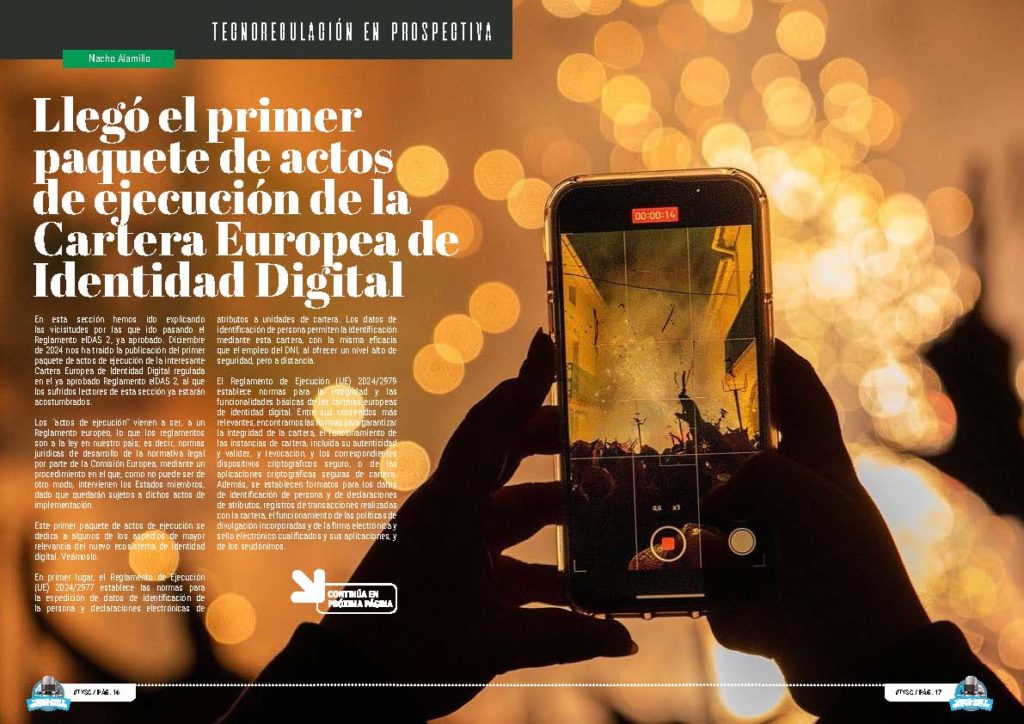 "Llegó el primer paquete de actos de ejecución de la Cartera Europea de Identidad Digital" artículo de Nacho Alamillo en la sección "Tecnoregulación en prospectiva" de la edición de Enero de 2025 de la Revista Tecnología y Sentido Común TYSC a Revista Líder de Audiencia de la Alta Dirección y los Profesionales en Gestión de Proyectos, Servicios, Procesos, Riesgos y por supuesto Gobierno de Tecnologías de la Información