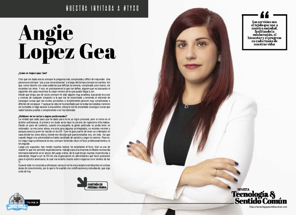 "Angie López Gea" en la Sección "Nuestra Invitada a TYSC" de la edición de Febrero de 2025 de la Revista Tecnología y Sentido Común TYSC a Revista Líder de Audiencia de la Alta Dirección y los Profesionales en Gestión de Proyectos, Servicios, Procesos, Riesgos y por supuesto Gobierno de Tecnologías de la Información