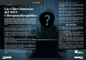 "Las CiberAImenzas del 2034. Ciberguardaespaldas" artículo de Marcos Navarro Alcaraz en la sección "Ai Futuro" de la edición de Abril de 2025 de la Revista Tecnología y Sentido Común TYSC a Revista Líder de Audiencia de la Alta Dirección y los Profesionales en Gestión de Proyectos, Servicios, Procesos, Riesgos y por supuesto Gobierno de Tecnologías de la Información