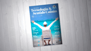 Edición de Julio de 2025 de Tecnología y Sentido Común, la Revista Líder de Audiencia de la Alta Dirección y los Profesionales en Gestión de Proyectos, Servicios, Procesos, Riesgos y por supuesto Gobierno de Tecnologías de la Información