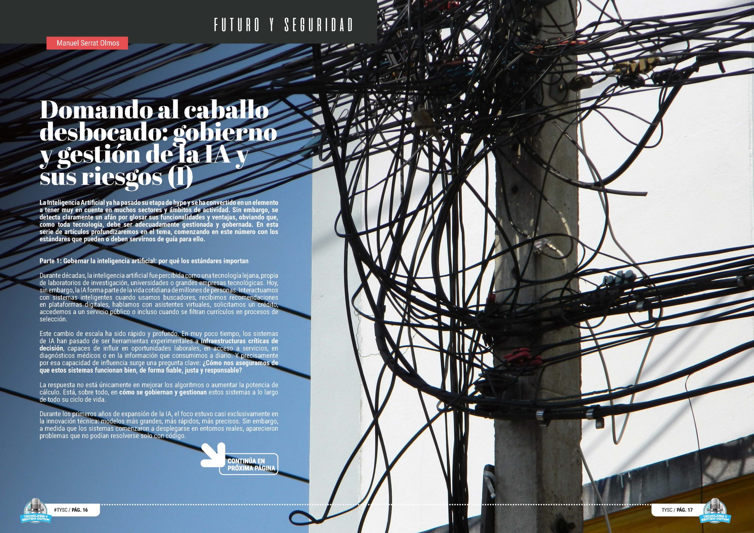 "Domando al caballo desbocado: gobierno y gestión de la IA y sus riesgos (I)" artículo de "Manuel David Serrat Olmos" en la sección "Futuro y Seguridad" de la edición de Abril de 2025 de la Revista Tecnología y Sentido Común TYSC a Revista Líder de Audiencia de la Alta Dirección y los Profesionales en Gestión de Proyectos, Servicios, Procesos, Riesgos y por supuesto Gobierno de Tecnologías de la Información