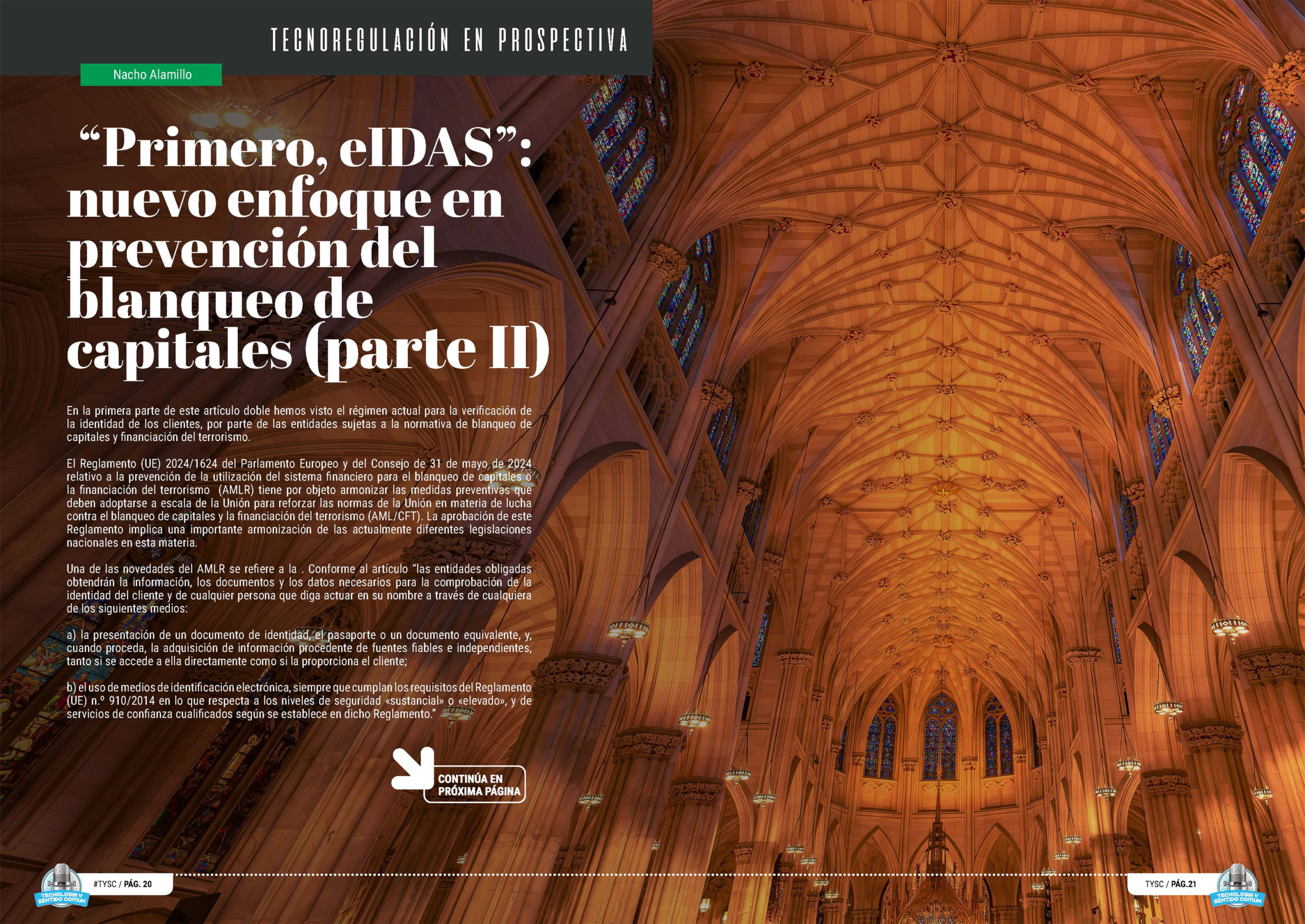 “Primero, eIDAS”: nuevo enfoque en prevención del blanqueo de capitales (parte II)" artículo de "Nacho Alamillo" en la sección "Tecnoregulación en Prospectiva" de la edición de Abril de 2025 de la Revista Tecnología y Sentido Común TYSC a Revista Líder de Audiencia de la Alta Dirección y los Profesionales en Gestión de Proyectos, Servicios, Procesos, Riesgos y por supuesto Gobierno de Tecnologías de la Información