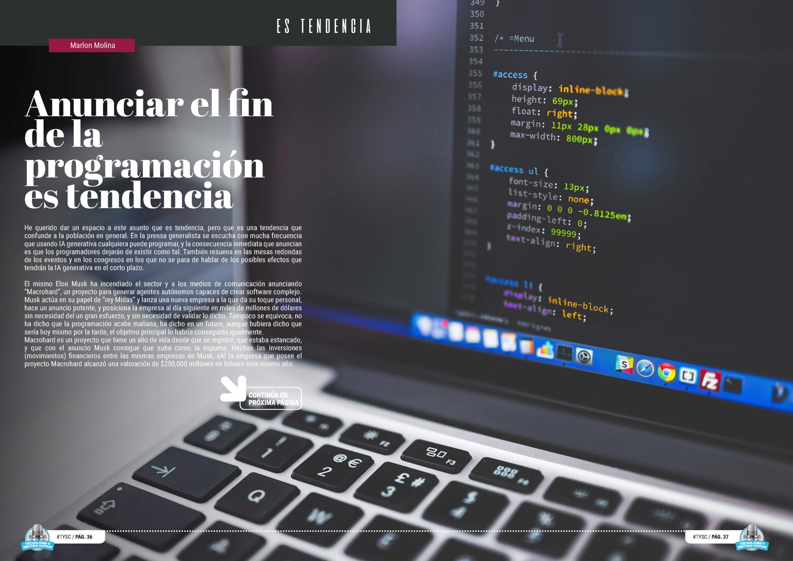 "Anunciar el fin de la programación es tendencia" artículo de "Marlon Molina" en la sección "Es Tendencia" de la edición de Abril de 2025 de la Revista Tecnología y Sentido Común TYSC a Revista Líder de Audiencia de la Alta Dirección y los Profesionales en Gestión de Proyectos, Servicios, Procesos, Riesgos y por supuesto Gobierno de Tecnologías de la Información